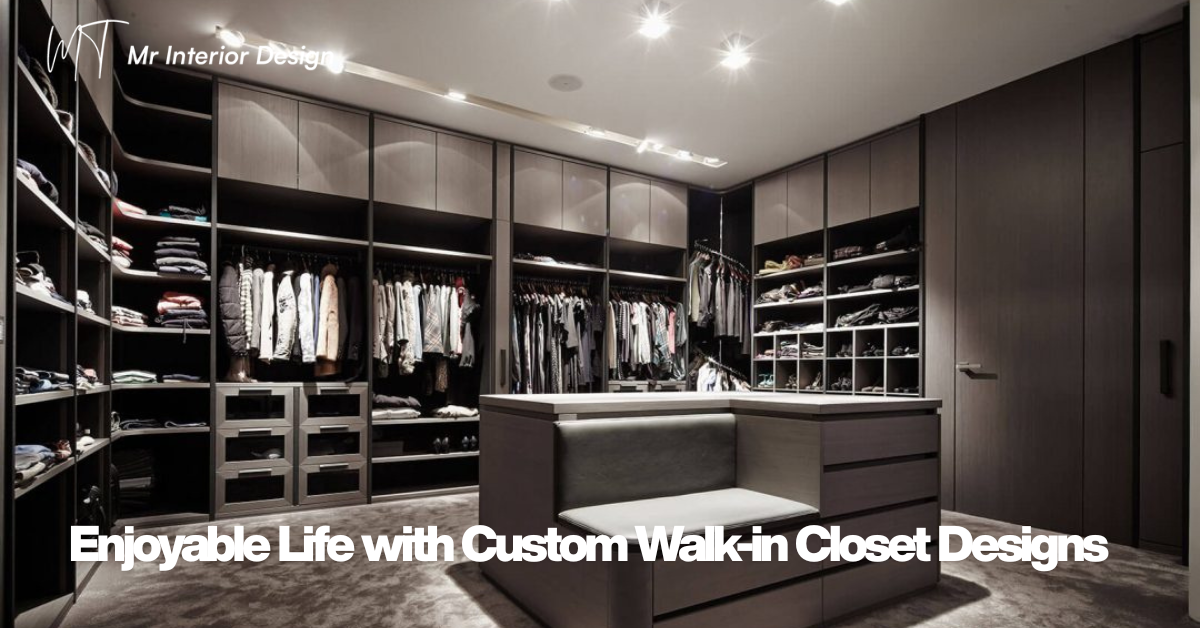 Make your life moe enjoyable with custom Walk-in Closet Designs in Dubai